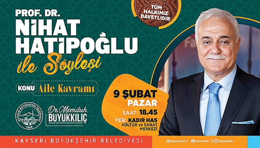 Büyükşehir’den Prof. Dr. Nihat Hatipoğlu İle ‘Aile Kavramı’ Konferansı