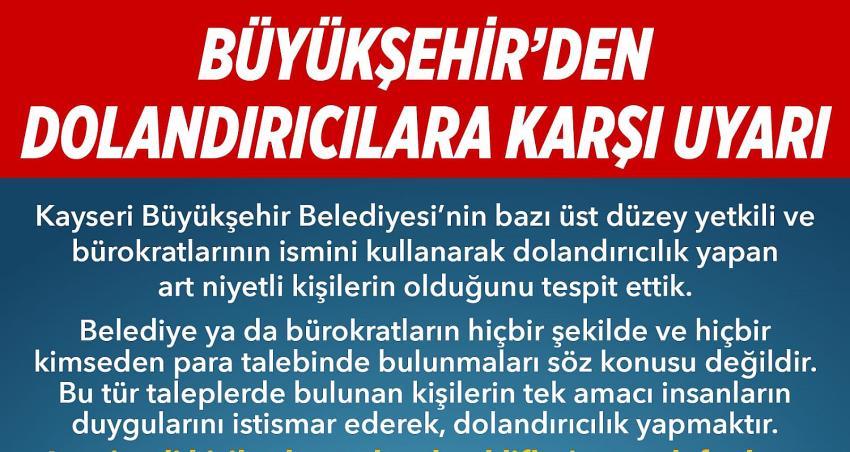 Kayseri Büyükşehir’den “Dolandırıcılık” Uyarısı