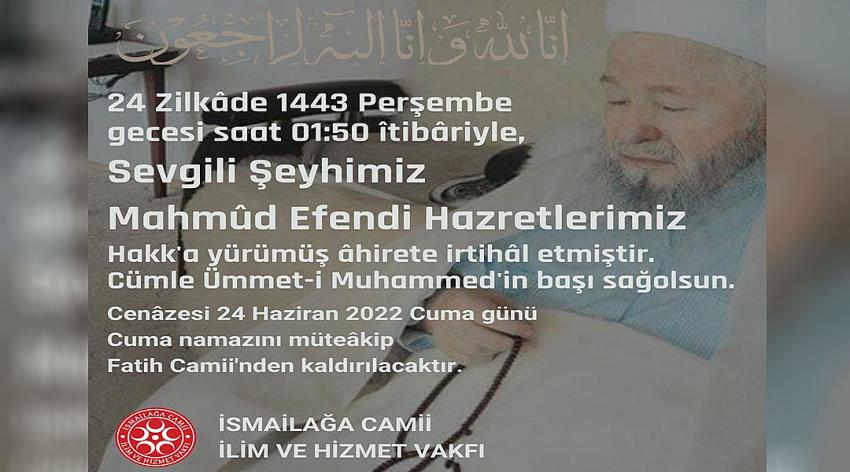 İsmailağa Cemaati lideri Mahmut Ustaosmanoğlu vefat etti!