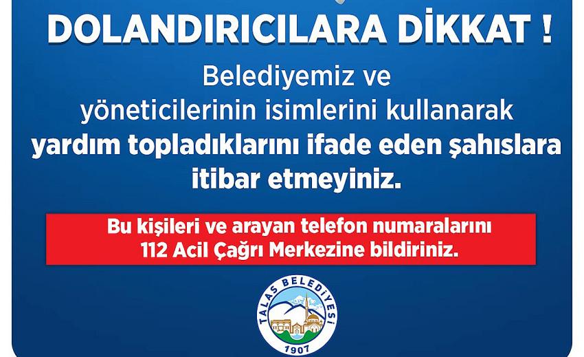 Talas Belediyesi’nden Dolandırıcılık Uyarısı