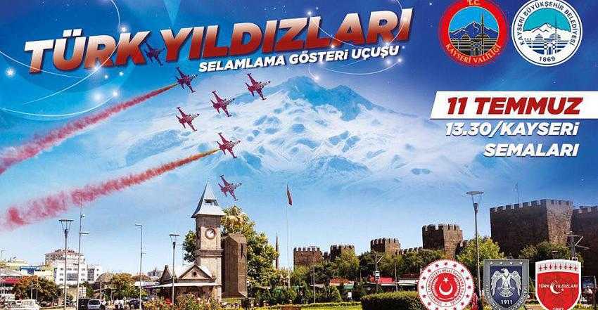 TÜRK YILDIZLARI KAYSERİ SEMALARINDA UÇACAK