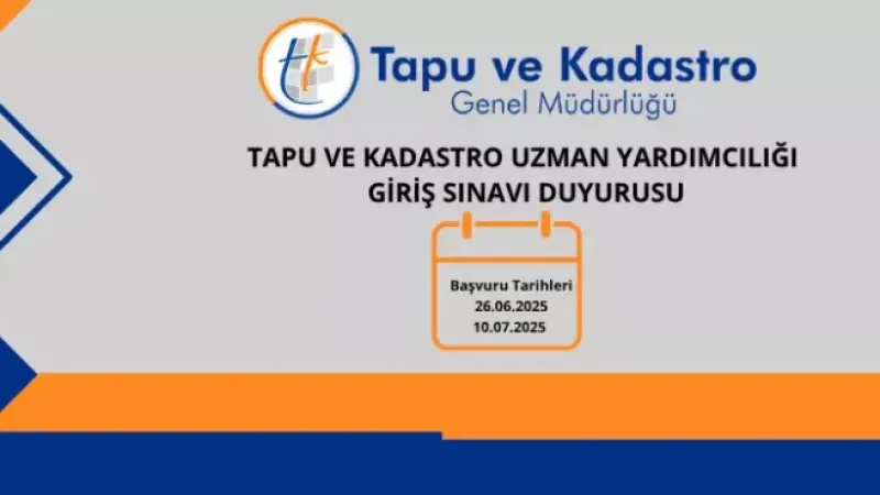 Tapu ve Kadastro Uzman Yardımcılığı Giriş Sınavı Duyurusu