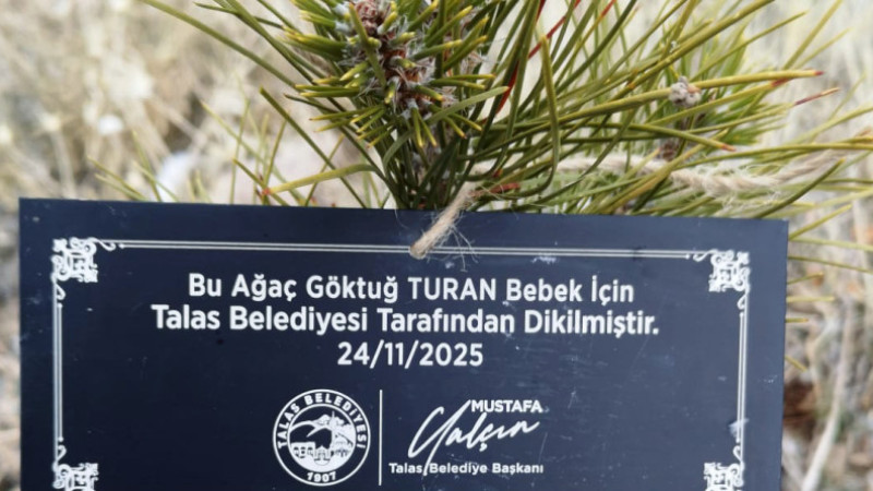 Talas Belediyesinden Geleceğe Nefes; Her Bebek İçin Bir Fidan