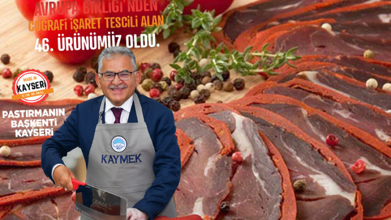 Başkan Büyükkılıç; “Kayseri Pastırması, Avrupa Birliği’nde”