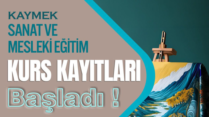 Büyükşehir’in Eğitimde Uzman Kuruluşu Kaymek’te Güz Dönemi Kurs Kayıtları Başladı